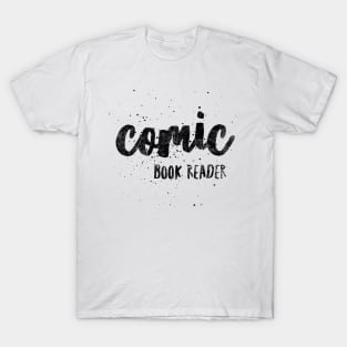 I am a Comic Book Reader! T-Shirt